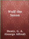 Cover image for Wulf the Saxon